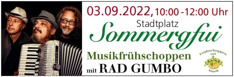 Sommergfui - Frühschoppen am Stadtplatz mit Rad Gumbo